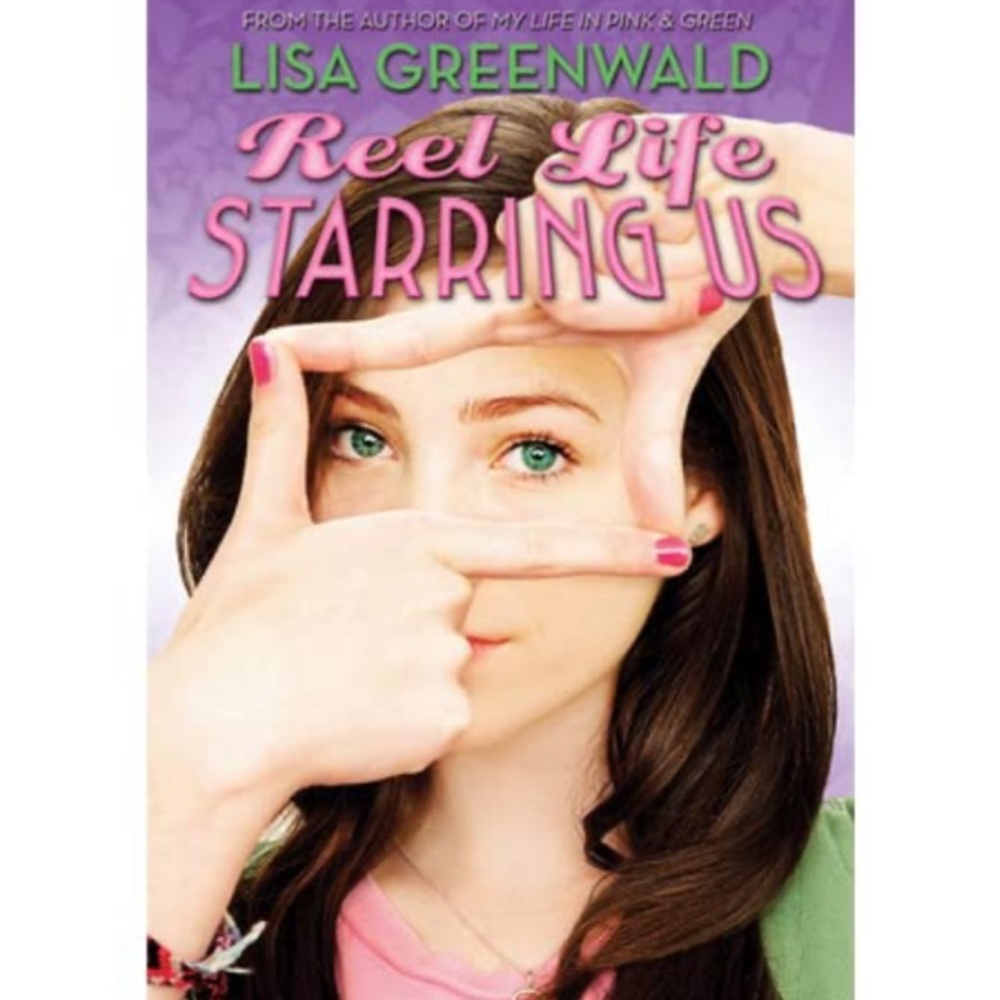 Fiction Book”Reel Life Starring Us” by Lisa Greenwald